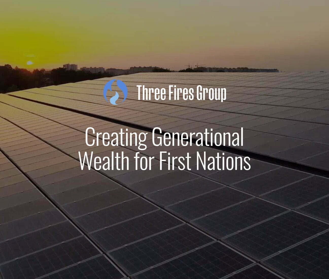 Three Fires Group - Creating Generational Wealth for First Nations